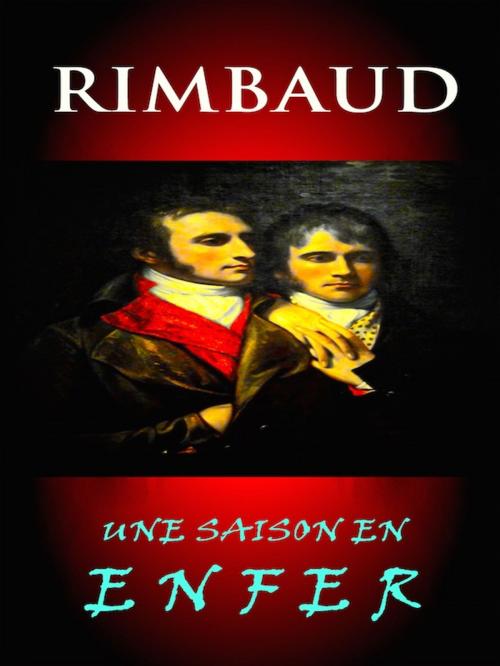 Cover of the book Rimbaud - Une Saison En Enfer by Arthur Rimbaud, Editions Artisan Devereaux LLC