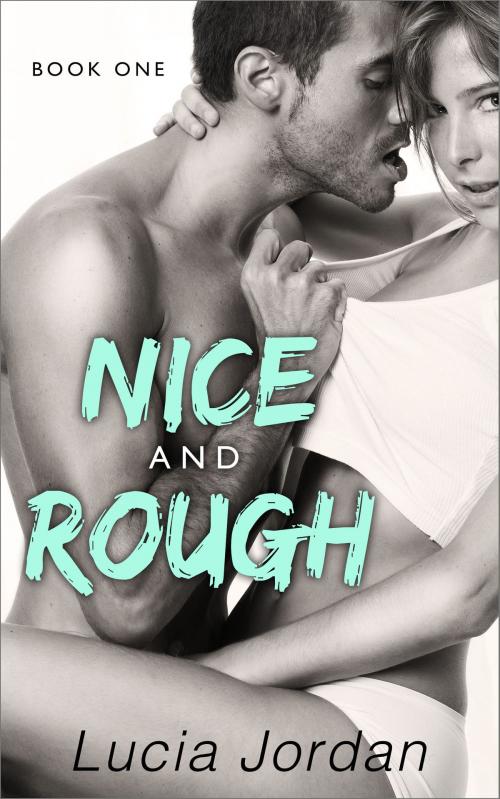 Cover of the book Nice And Rough by Lucia Jordan, Vasko