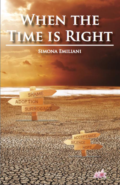 Cover of the book When the Time is Right by Simona Emiliani, Simona Emiliani
