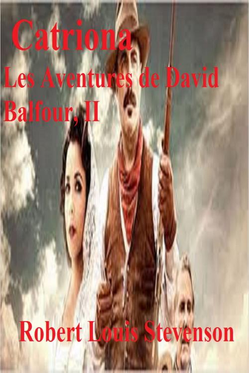 Cover of the book Catriona - Les aventures de David Balfour II by ROBERT LOUIS STEVENSON, GILBERT TEROL