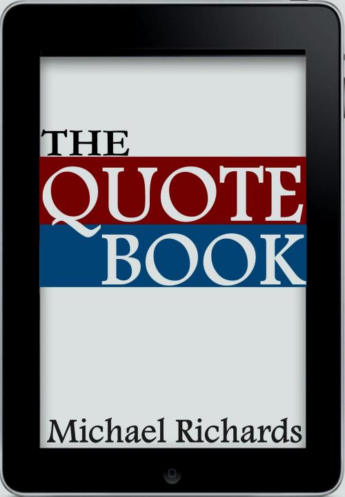 Cover of the book The Quote Book by Michael Richards, Michael Richards