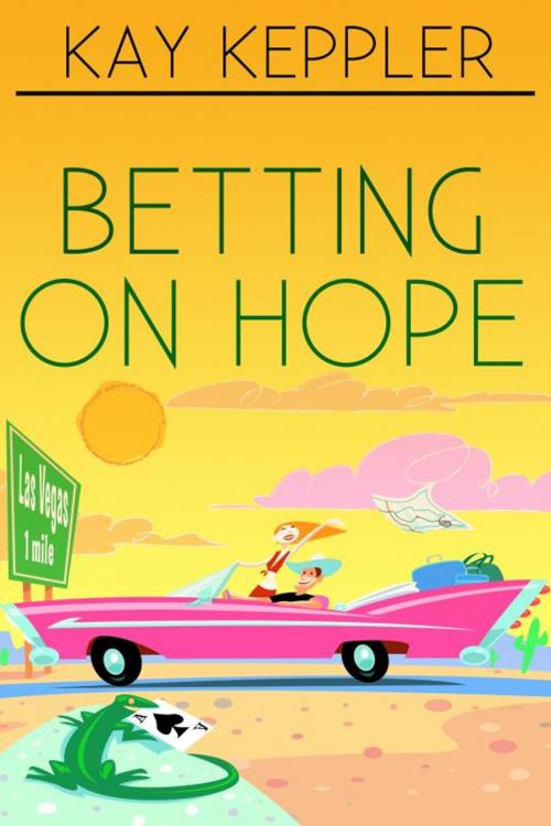 Cover of the book Betting on Hope by Kay Keppler, Kay Keppler