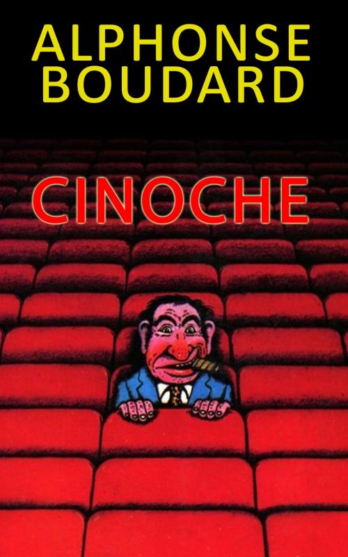 Cover of the book Cinoche by Alphonse Boudard, GLM LLC