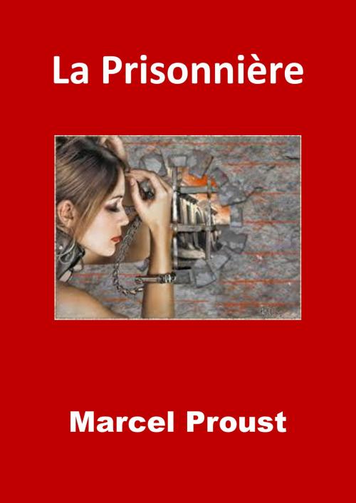Cover of the book La Prisonnière by Marcel Proust, JBR