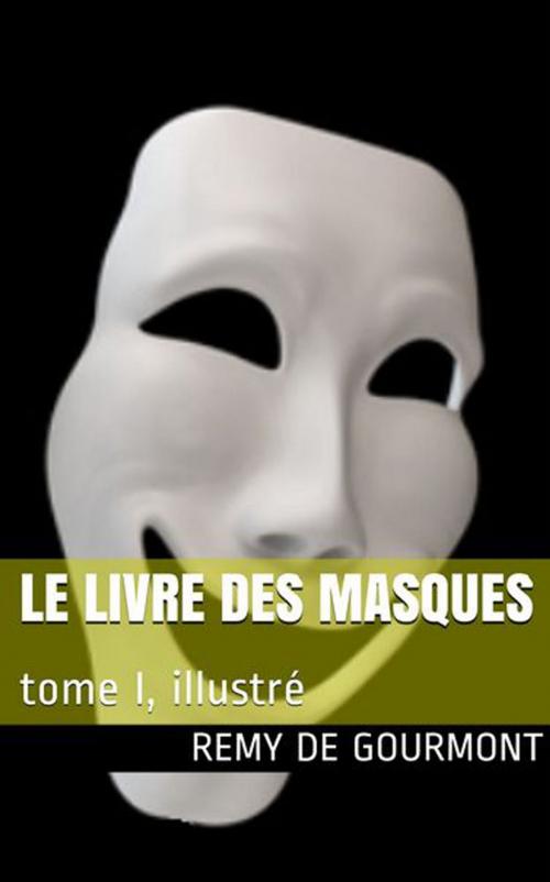 Cover of the book Le Livre des masques by Remy de Gourmont, F. Vallotton (illustrateur), NT