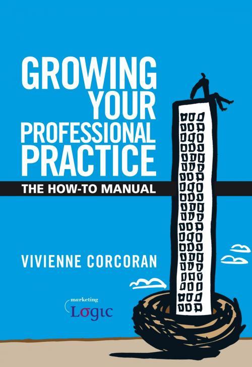 Cover of the book Growing Your Professional Practice by Vivienne Corcoran, Marketing Logic
