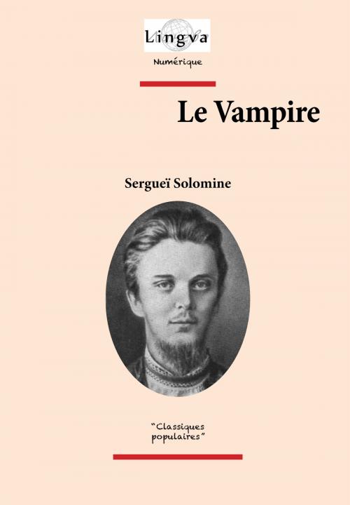Cover of the book Le Vampire by Sergueï Solomine, Viktoriya Lajoye, Patrice Lajoye, Lingva