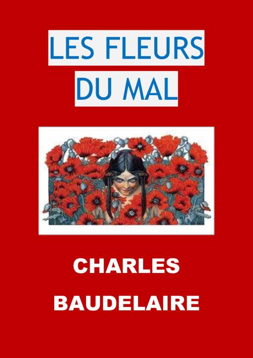 Cover of the book Les Fleurs du Mal by Charles Baudelaire, JBR