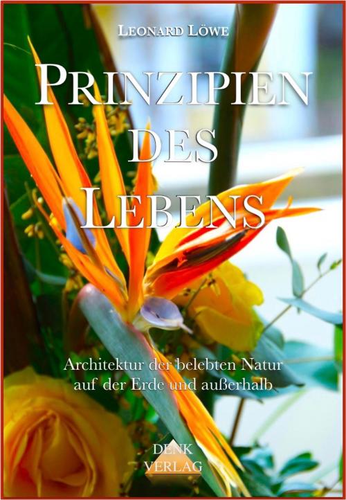 Cover of the book Prinzipien des Lebens by Leonard Löwe, Denk-Verlag