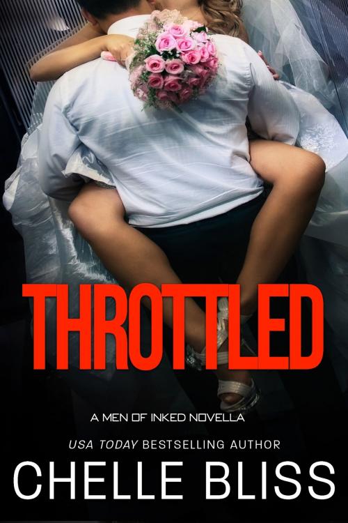Cover of the book Throttled by Chelle Bliss, Bliss Ink LLC