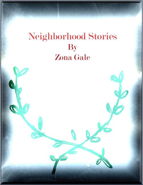 Cover of the book Neighborhood Stories by Zona Gale, cbook3289