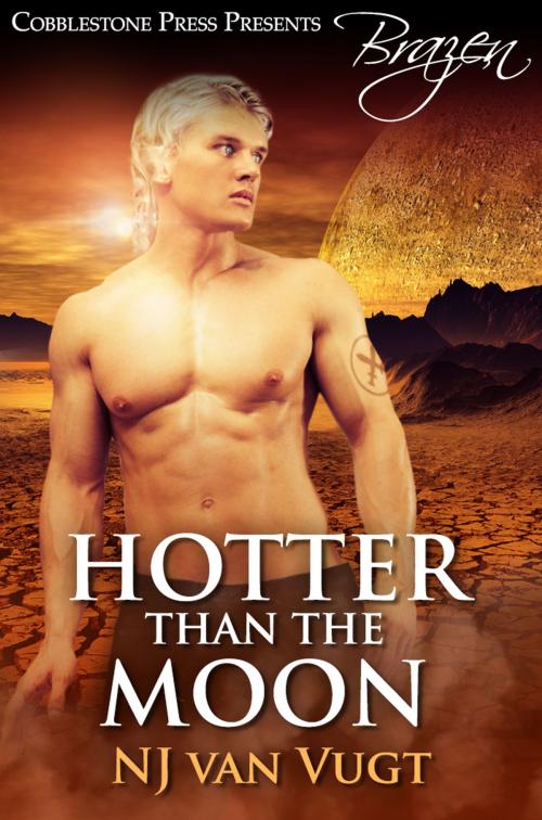 Cover of the book Hotter Than the Moon by NJ van Vugt, Cobblestone Press