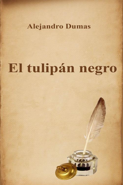 Cover of the book El tulipán negro by Alejandro Dumas, Dyalpha