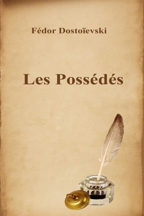 Cover of the book Les Possédés by Fédor Dostoïevski, Dyalpha