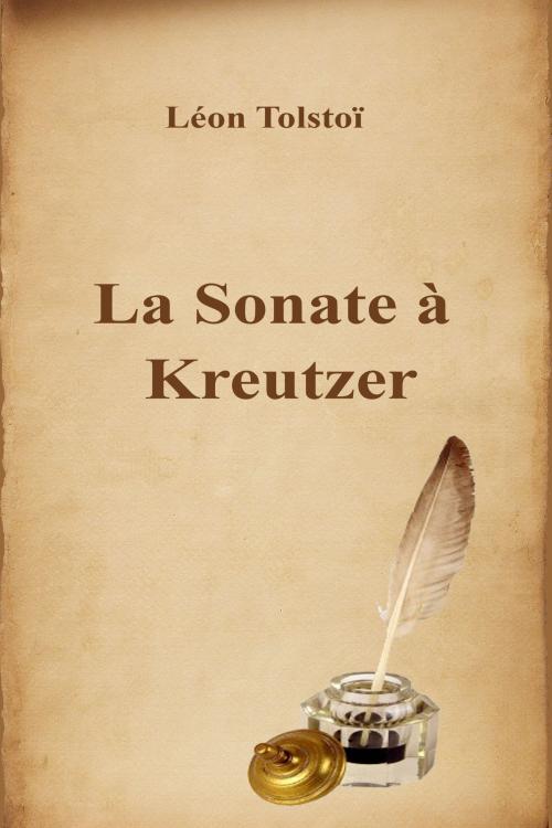 Cover of the book La Sonate à Kreutzer by Léon Tolstoï, Dyalpha