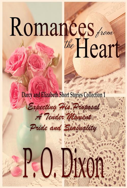 Cover of the book Romances from the Heart by P. O. Dixon, Regents and Cotswold Book Group