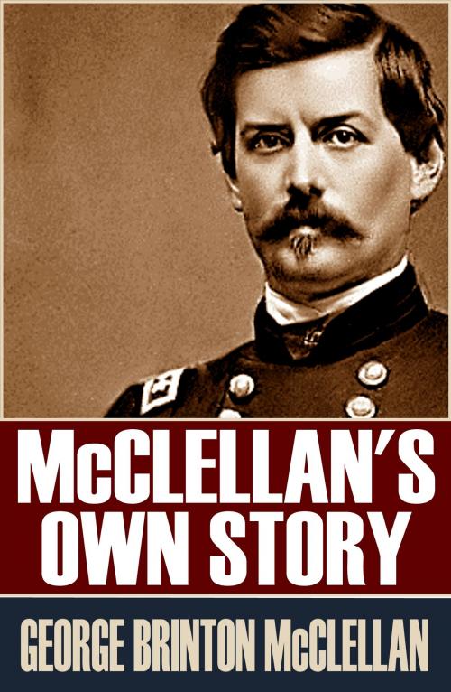 Cover of the book McClellan's Own Story by George B. McClellan, BIG BYTE BOOKS