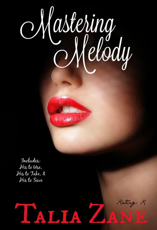 Cover of the book Mastering Melody by Talia Zane, Talia Zane Books