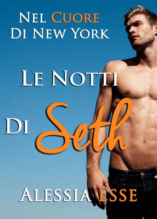 Cover of the book Le notti di Seth by Alessia Esse, Alessia Esse