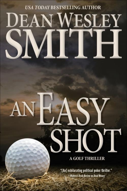 Cover of the book An Easy Shot by Dean Wesley Smith, WMG Publishing Incorporated