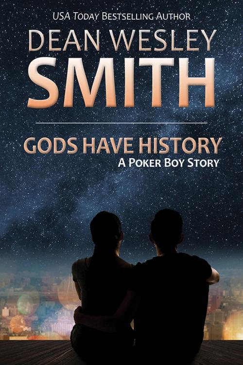 Cover of the book Gods Have History by Dean Wesley Smith, WMG Publishing Incorporated
