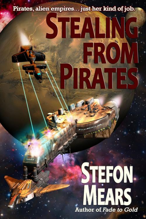 Cover of the book Stealing from Pirates by Stefon Mears, Thousand Faces Publishing