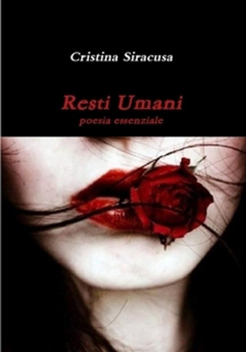 Cover of the book Resti Umani by Cristina Siracusa, Cristina Siracusa