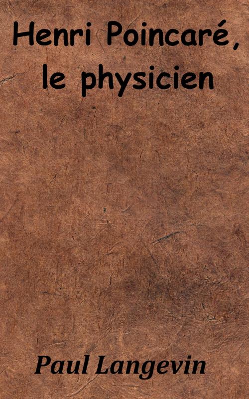 Cover of the book Henri Poincaré, le physicien by Paul Langevin, KKS