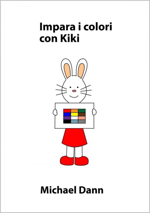 Cover of the book Impara i colori con Kiki by Michael Dann, Michael Dann