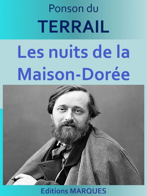 Cover of the book Les nuits de la Maison-Dorée by Ponson du TERRAIL, Editions MARQUES