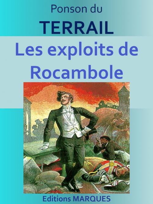 Cover of the book Les exploits de Rocambole by Ponson du TERRAIL, Editions MARQUES