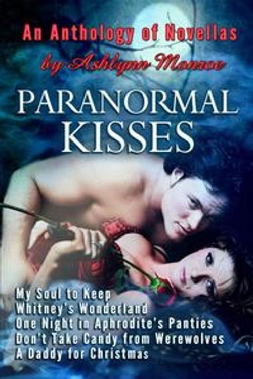 Cover of the book Paranormal Kisses by Ashlynn Monroe, Ashlynn Monroe