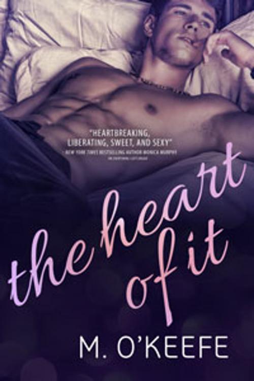 Cover of the book The Heart Of It by Molly O'Keefe, Molly Fader