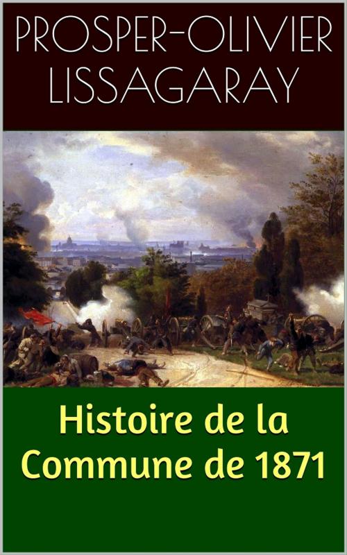Cover of the book Histoire de la Commune de 1871 by Prosper-Olivier Lissagaray, PRB