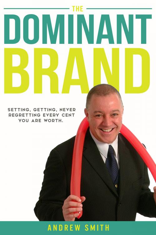 Cover of the book The Dominant Brand by Andrew Smith, Jooste Publications