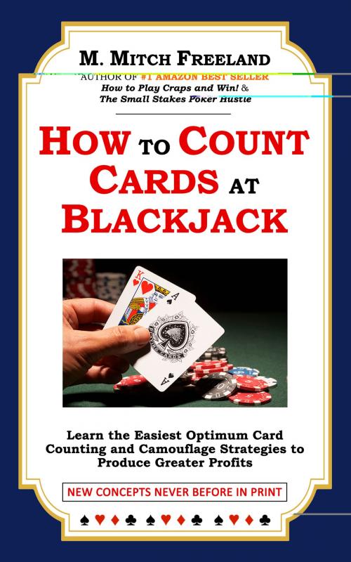Cover of the book How to Count Cards at Blackjack by M. Mitch Freeland, Las Vegas Book Company