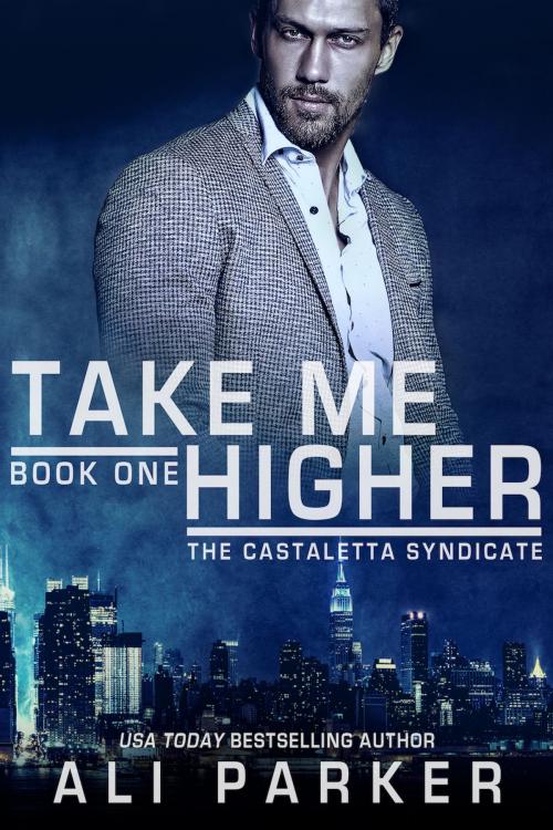 Cover of the book Take Me Higher by Ali Parker, BrixBaxter Publishing