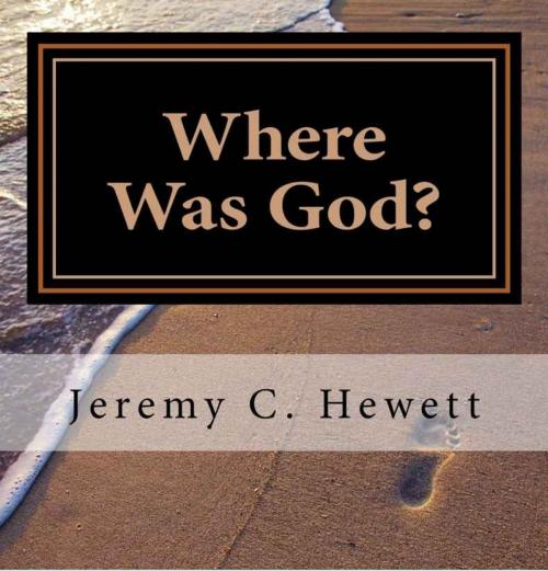 Cover of the book Where Was God? by Jeremy Hewett, Jeremy Hewett