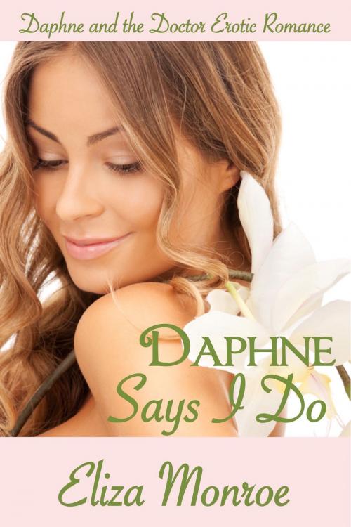 Cover of the book Daphne Says I Do by Eliza Monroe, Eliza Monroe