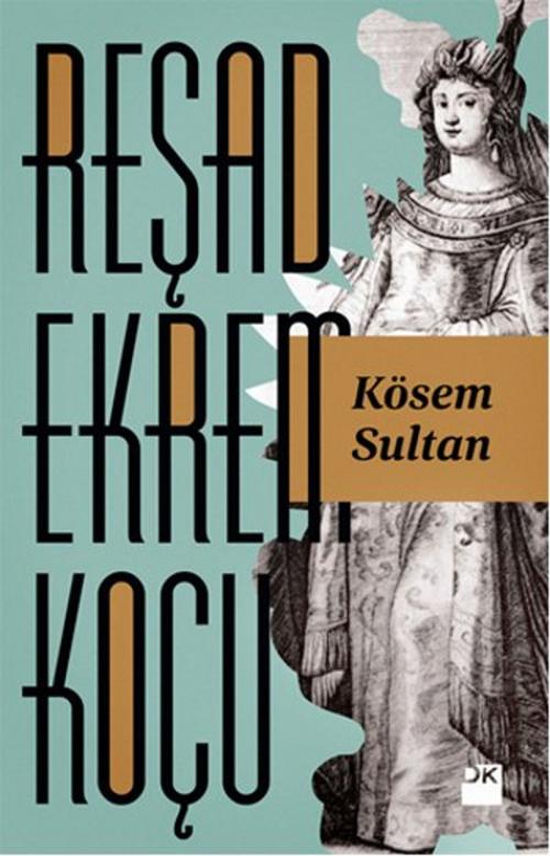 Cover of the book Kösem Sultan by Reşad Ekrem Koçu, Doğan Kitap