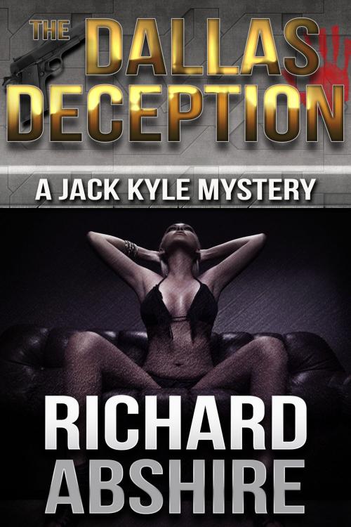 Cover of the book The Dallas Deception by Richard Abshire, Crossroad Press