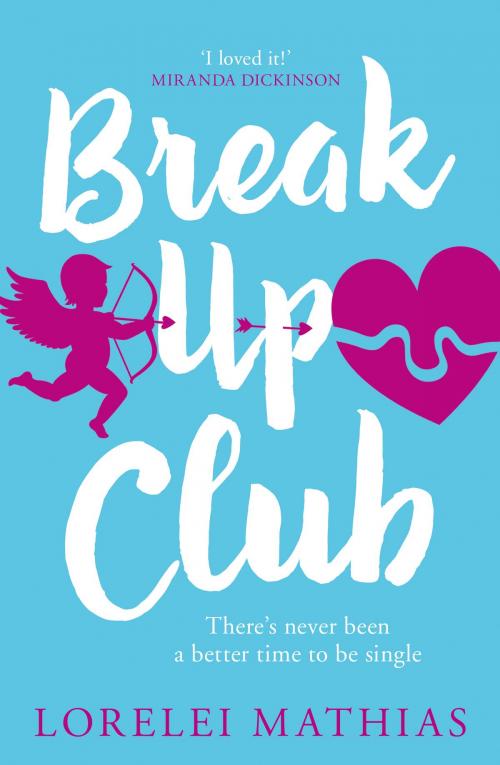 Cover of the book Break-Up Club by Lorelei Mathias, HarperCollins Publishers