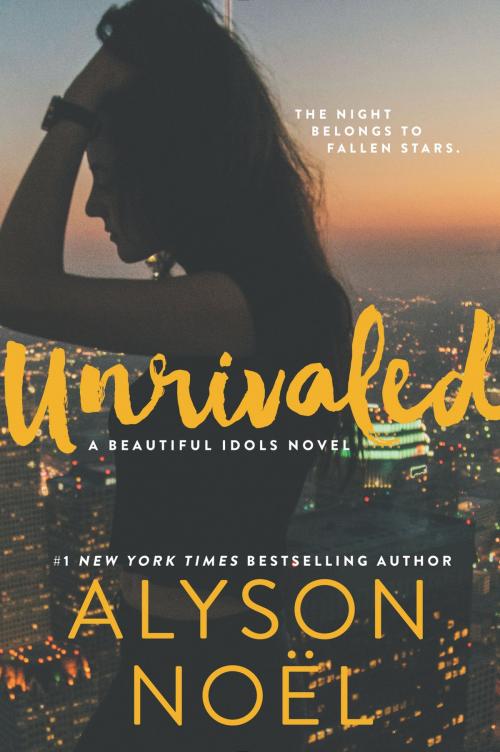 Cover of the book Unrivaled by Alyson Noel, Katherine Tegen Books