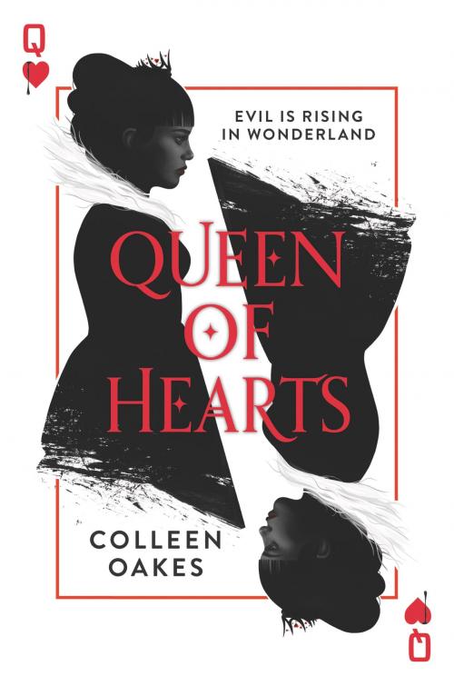 Cover of the book Queen of Hearts by Colleen Oakes, HarperTeen