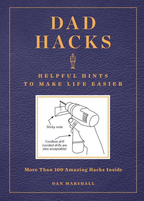Cover of the book Dad Hacks by Dan Marshall, Harper Design