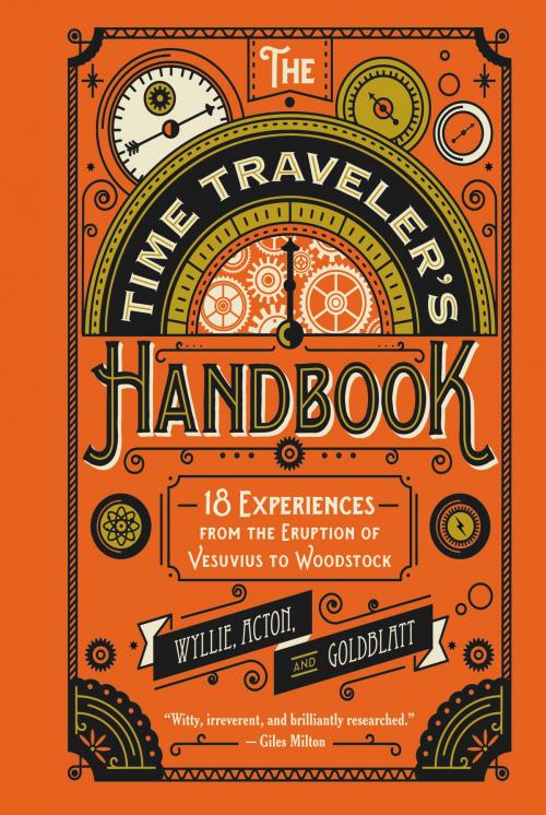 Cover of the book The Time Traveler's Handbook by James Wyllie, David Goldblatt, Johnny Acton, Harper Design