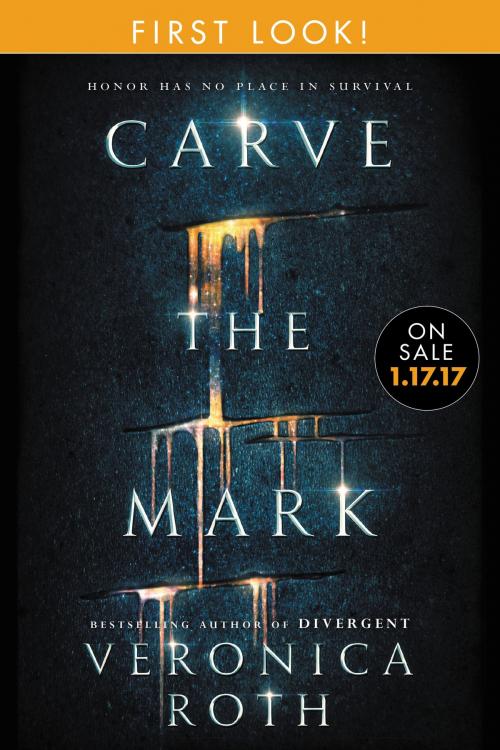 Cover of the book Carve the Mark: Free Chapter First Look by Veronica Roth, Katherine Tegen Books