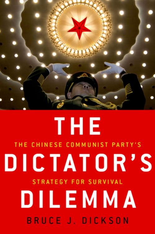 Cover of the book The Dictator's Dilemma by Bruce Dickson, Oxford University Press