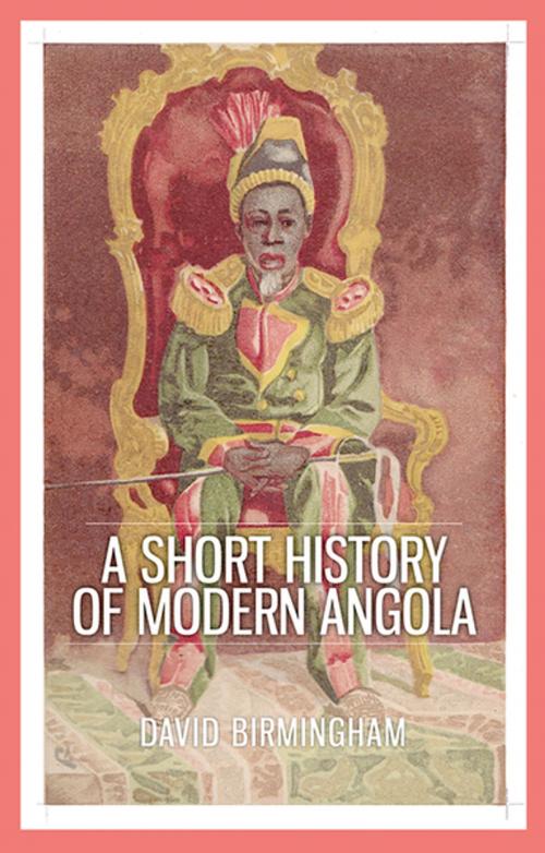 Cover of the book A Short History of Modern Angola by David Birmingham, Oxford University Press