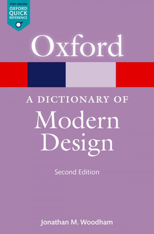 Cover of the book A Dictionary of Modern Design by Jonathan Woodham, OUP Oxford